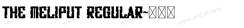The Meliput Regular字体转换